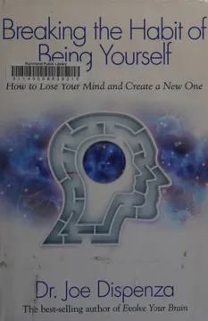 Portada de Breaking the Habit of Being Yourself, Joe Dispenza