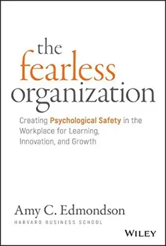 Portada de The Fearless Organization, Amy C. Edmondson
