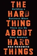 Portada de The Hard Thing About Hard Things, Ben Horowitz